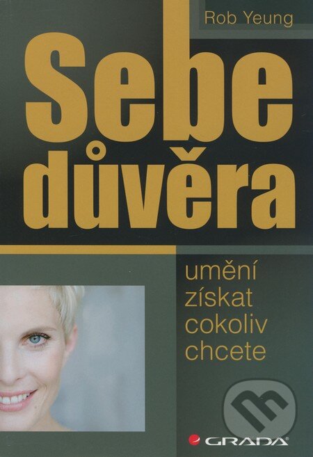 Kniha: Sebedůvěra (Rob Yeung). Grada, 2009