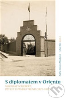 S diplomatem v Orientu - Adéla Jůnová-Macková