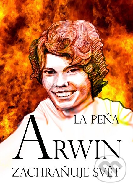 E-kniha: Arwin zachraňuje svět (La Peňa). E-knihy jedou