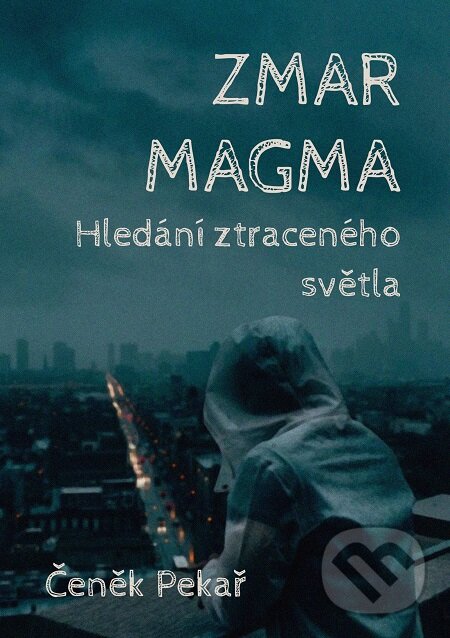 E-kniha: Zmar Magma (Čeněk Pekař). E-knihy jedou