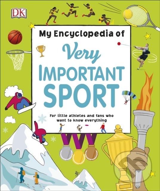 Levně My Encyclopedia of Very Important Sport (For little athletes and fans who want to know everything) - kniha z kategorie Naučné knihy