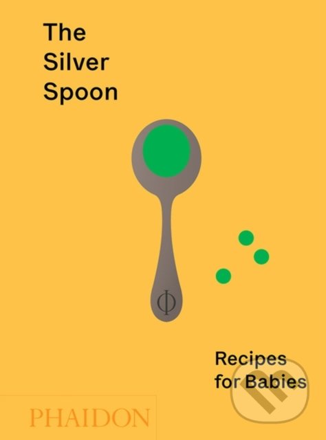 Levně The Silver Spoon (Recipes for Babies) - kniha z kategorie Talianska kuchyňa