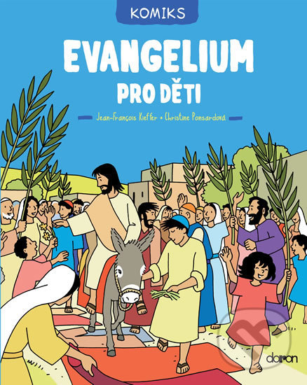 Evangelium pro děti - komiks - Christine Ponsardová, Doron, 2020