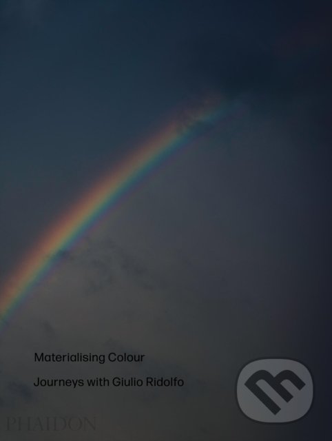 Levně Materialising Colour (Journeys with Giulio Ridolfo) - kniha z kategorie Móda