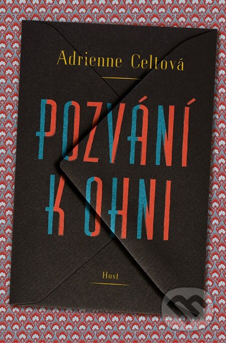 E-kniha: Pozvání k ohni (Adrienne Celt). Host, 2019