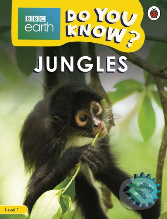 Levně Jungles (BBC Earth Do You Know... Level 1) - kniha z kategorie Beletria