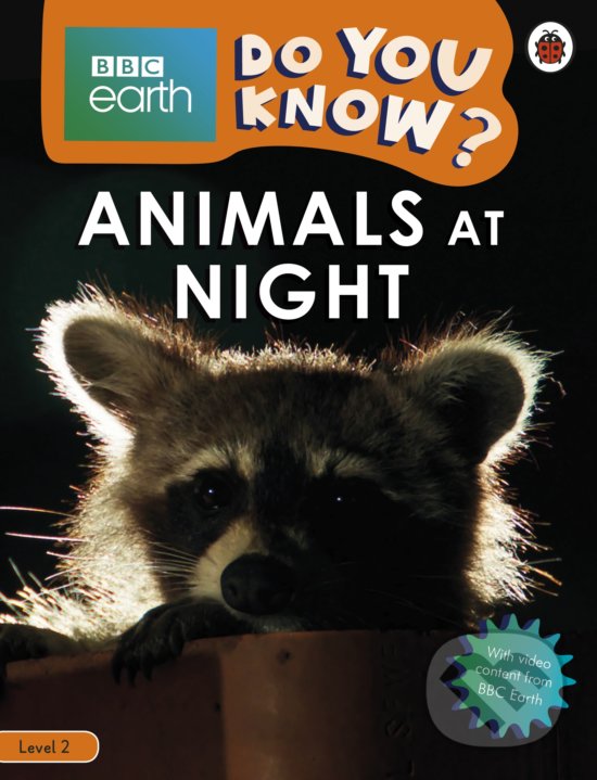 Levně Animals at Night (BBC Earth Do You Know... Level 2) - kniha z kategorie Beletria