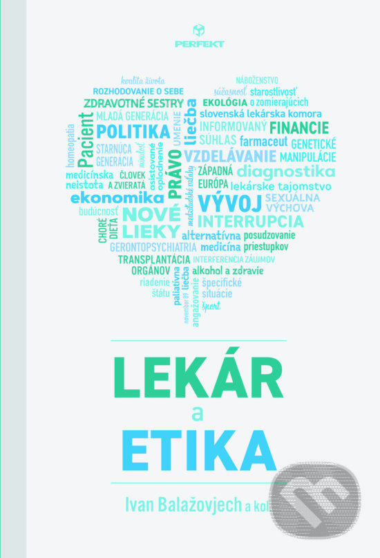 Levně Lekár a etika - Ivan Balažovjech a kolektív - kniha z kategorie Právo a etika v medicíne