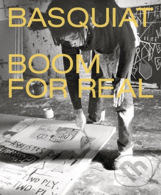Levně Basquiat: Boom for Real - Eleanor Nairne, Dieter Buchhart, Lotte Johnson - kniha z kategorie Dejiny umenia