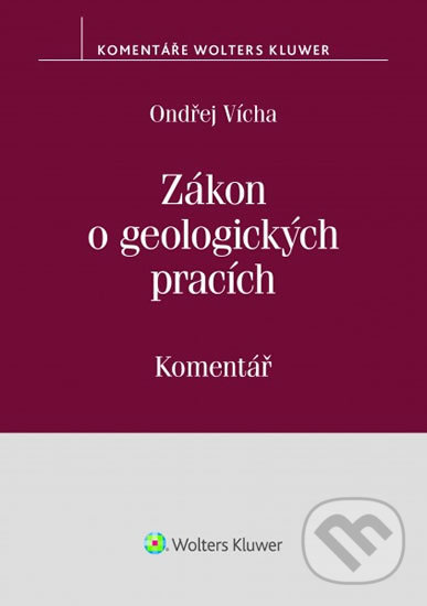 Levně Zákon o geologických pracích (Komentář) - Ondřej Vícha - kniha z kategorie Geológia