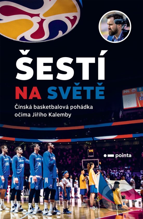 Levně Šestí na světě (Čínská basketbalová pohádka očima Jiřího Kalemby) - kniha z kategorie Životopisy