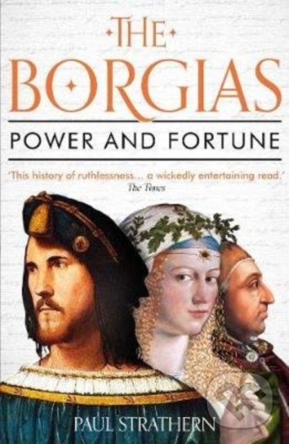 Levně The Borgias (Power and Fortune) - Paul Strathern - kniha z kategorie História