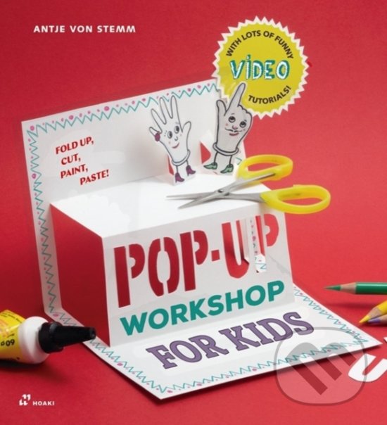 Levně Pop-Up Workshop for Kids (Fold, Cut, Paint and Glue) - kniha z kategorie Hobby