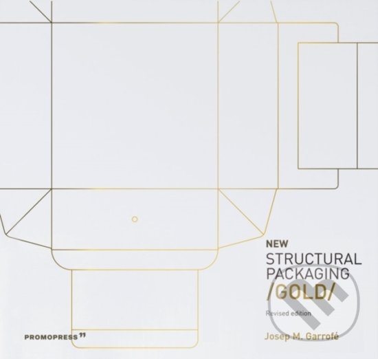 New Structural Packaging /Gold/ - Josep M. Garrofe, Promopress, 2020