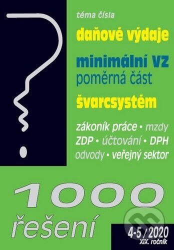 1000 řešení: daňové výdaje, minimální VZ, švarcsystém - Antonín Daněk, Martin Děrgel, Ladislav Jouza, Poradce s.r.o., 2020