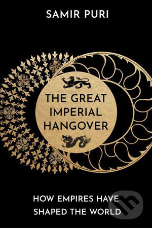 Kniha: The Great Imperial Hangover (Samir Puri). Atlantic Books, 2020