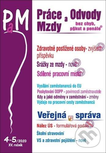 Levně Práce a mzdy 4-5/2020 (Zdravotně postižené osoby, Srážky ze mzdy, Sdílené pracovní místa, Veřejná správ)