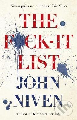 Kniha: The F*ck-it List (John Niven). William Heinemann, 2020