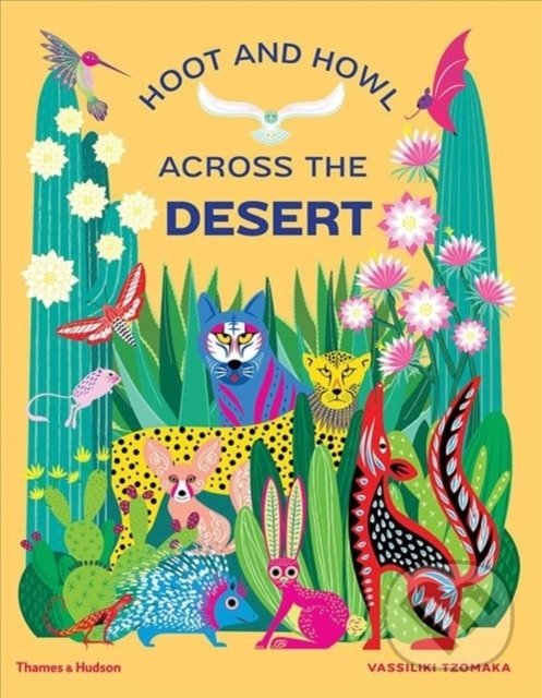 Levně Hoot and Howl across the Desert (Life in the world's driest deserts) - kniha z kategorie Naučné knihy