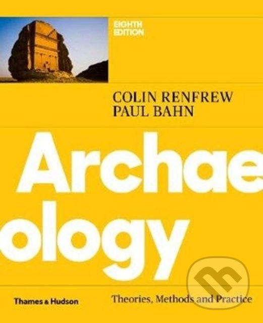 Levně Archaeology (Theories, Methods and Practice) - Colin Renfrew, Paul Bahn - kniha z kategorie Prírodné vedy a technika