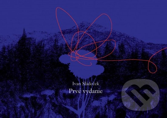 Prvé vydanie - Ivan Sládeček, Ladon, 2020