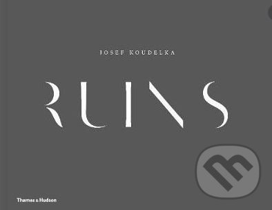 Levně Ruins - Josef Koudelka, Alain Schnapp, Héloïse Conesa, Bernard Latarget - kniha z kategorie Fotografie