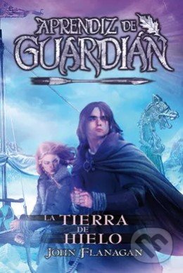 Levně La Tierra de Hielo - John Flanagan - kniha z kategorie Beletria