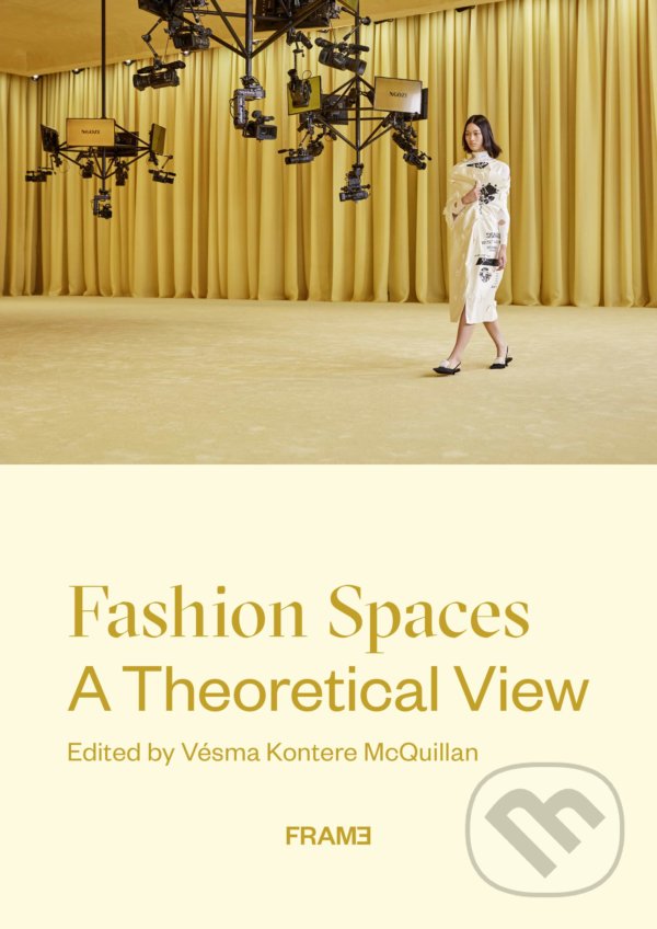 Levně Fashion Spaces (A Theoretical View) - Vésma Kontere McQuillan - kniha z kategorie Móda