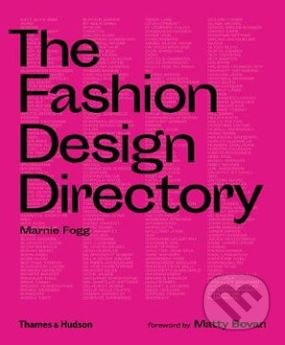 Levně The Fashion Design Directory - Marnie Fogg, Matty Bovan - kniha z kategorie Móda