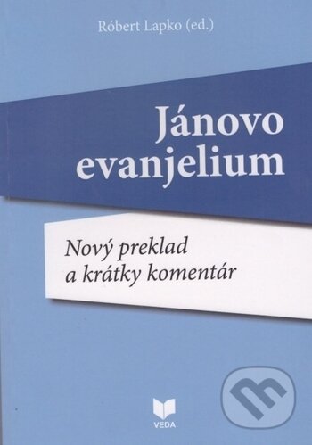 Kniha: Jánovo evanjelium (Róbert Lapko). VEDA, 2019