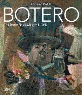 Levně Botero (The search for a style (1948-1963)) - Christian Padilla - kniha z kategorie Dejiny umenia