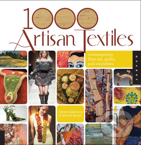 Levně 1,000 Artisan Textiles (Contemporary Fiber Art, Quilts, and Wearables) - kniha z kategorie Móda