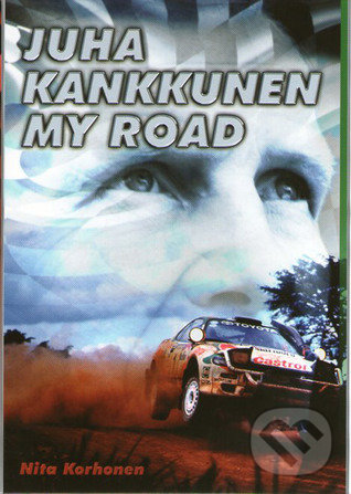 Levně Juha Kankkunen - My Road - Nita Korhonen - kniha z kategorie Životopisy