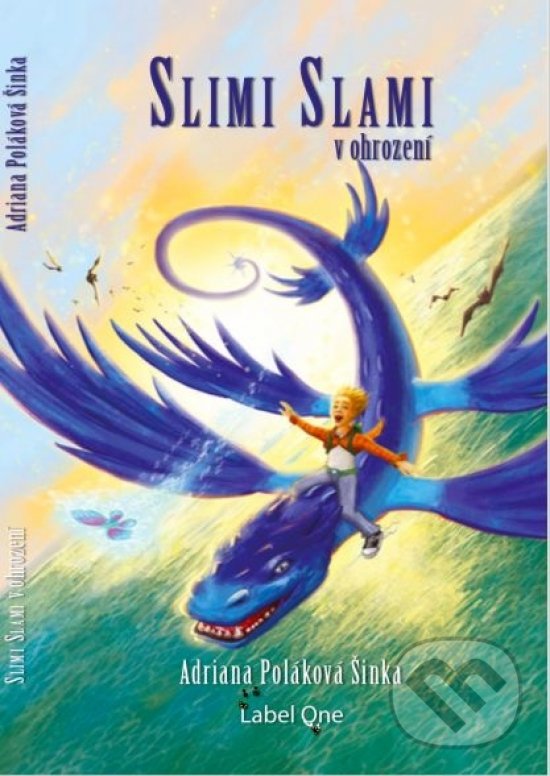 Levně Slimi Slami v ohrození - Adriana Poláková Šinka - kniha z kategorie Fantasy