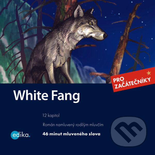 White Fang (EN) - Jack London,Dana Olšovská, Edika, 2020