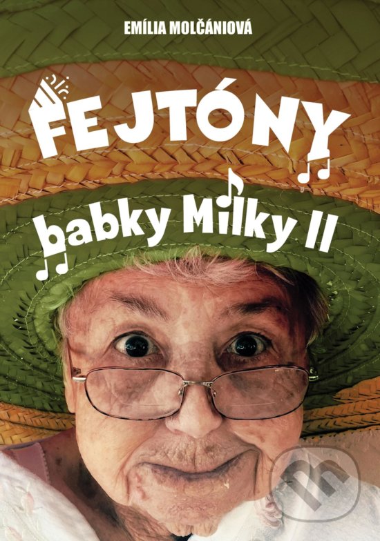 Levně Fejtóny babky Milky II. - Emília Molčániová - kniha z kategorie Beletria