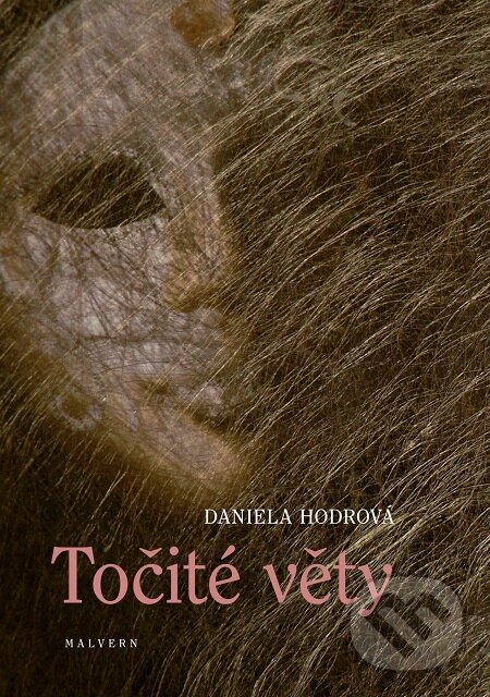 E-kniha: Točité věty (Daniela Hodrová). Malvern, 2015