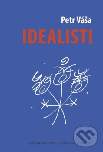 Levně Idealisti (Divadelní románek o českém idealismu, brněnských strašidlech a holkách na práškách) - kniha z kategorie Umenie, dizajn a architektúra