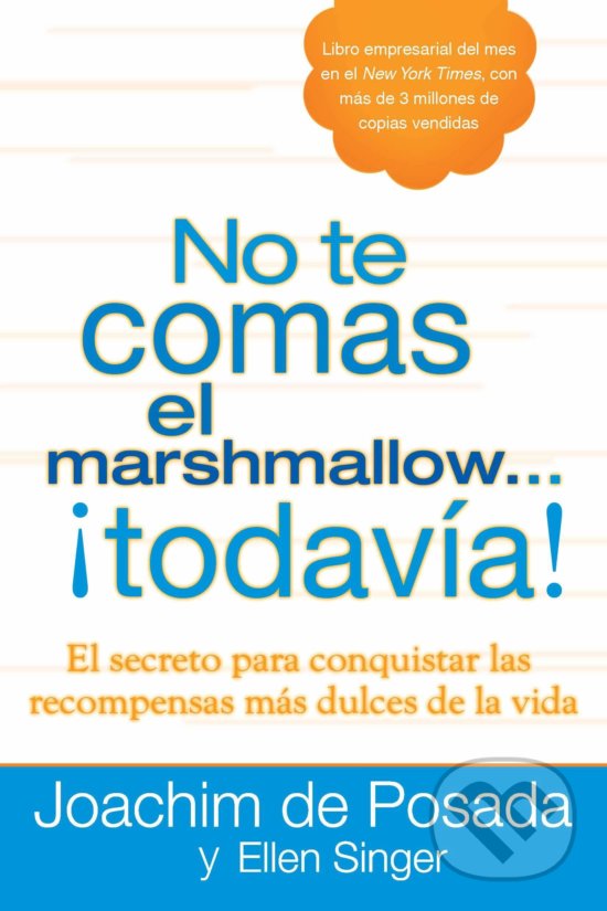 Levně No te comas el marshmallow...todavía (El secreto para conquistar las recompensas mas dulces de lavida) - kniha z kategorie Odborné a náučné