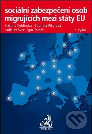 Levně Sociální zabezpečení osob migrujících mezi státy EU - kniha z kategorie Sociálna starostlivosť