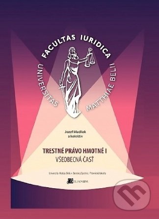 Kniha: Trestné právo hmotné I. (Jozef Madliak). Belianum, 2015