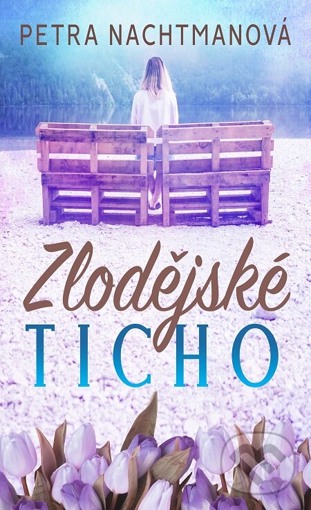E-kniha: Zlodějské ticho (Petra Nachtmanová). Petra Nachtmanová, 2020
