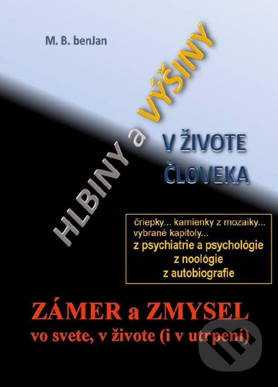 Levně Hlbiny a výšiny v živote človeka (Zámer a zmysel vo svete, v živote (i v utrpení)) - kniha z kategorie Psychológia