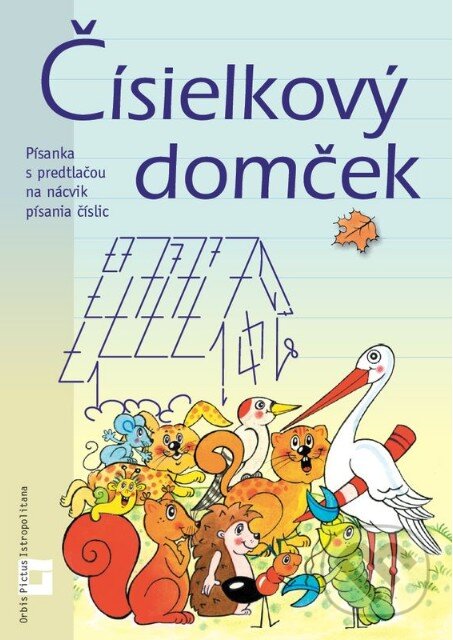 Kniha: Čísielkový domček (Ingrid Jančiarová a Ľuba Nguyen). Orbis Pictus Istropolitana