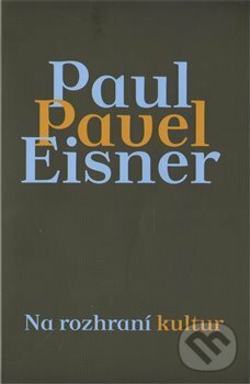 Kniha: Na rozhraní kultur. Případ Pau/Pavel Eisner (Veronika Dudková). Univerzita J.E. Purkyně, 2010