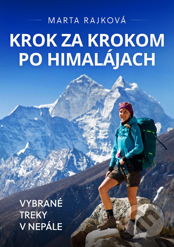 Krok za krokom po Himalájach - Marta Rajková, Marhulka, 2020
