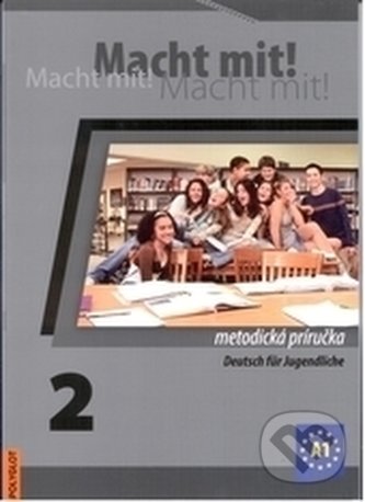 Levně Macht mit! 2 (metodická príručka s 2 CD) - kniha z kategorie Iné pomôcky