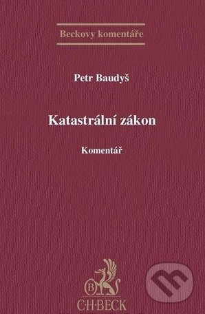 Katastrální zákon: Komentář - Petr Baudyš, C. H. Beck, 2014