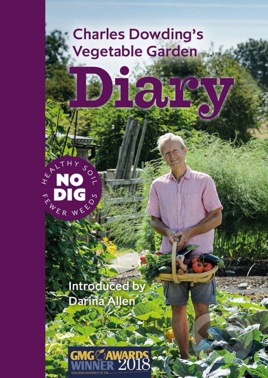 Levně Charles Dowding's Vegetable Garden Diary (No Dig, Healthy Soil, Fewer Weeds) - kniha z kategorie Dom, byt a záhrada