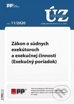 Levně UZZ 11/2020 Zákon o súdnych exekútoroch a exekučnej činnosti (Exekučný poriadok)